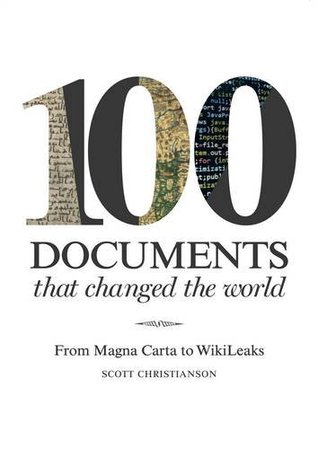 Download 100 Documents that Changed the World: From Magna Carta to Wiki Leaks - Scott Christianson | ePub