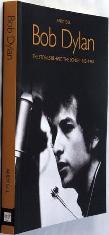 Read Bob Dylan: The Stories Behind the Songs 1962-1969 [Paperback] - Andy Gill file in ePub