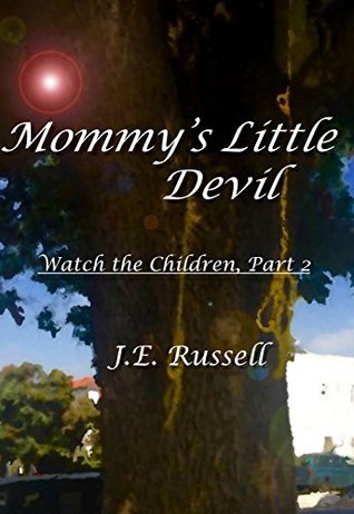 Read Mommy's Little Devil (Watch the Children Book 2) - J.E. Russell file in PDF
