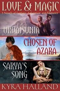 Read Online Love and Magic: Three Novels of Fantasy, Adventure, and Romance - Kyra Halland file in ePub