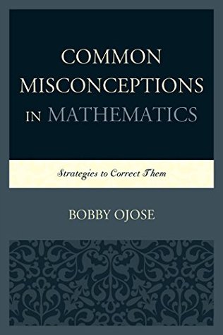 Download Common Misconceptions in Mathematics: Strategies to Correct Them - Bobby Ojose | PDF