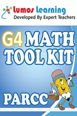 Read Online Grade 4 Math Tool Kit for Educators: Standards Aligned Sample Questions, Apps, Books, Articles and Videos to Promote Personalized Learning and Student  PARCC Edition (Teacher Resource Kit Book 1) - Lumos Learning file in ePub