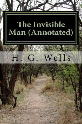Read Online The Invisible Man (Annotated): A Grotesque Romance - H.G. Wells file in PDF