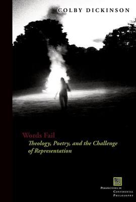 Download Words Fail: Theology, Poetry, and the Challenge of Representation - Colby Dickinson file in PDF