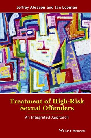 Full Download Treatment of High-Risk Sexual Offenders: An Integrated Approach - Jeffrey Abracen file in ePub