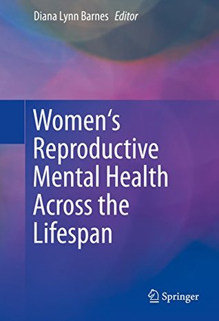 Read Women's Reproductive Mental Health Across the Lifespan - Diana Lynn Barnes | ePub