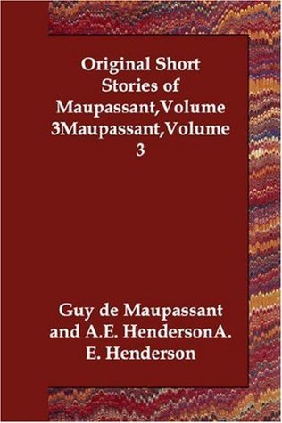 Read Online The Original Short Stories of Guy de Maupassant Volume 3 - Guy de Maupassant file in ePub