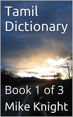 Read Tamil Dictionary: Book 1 of 3 (Essential Words Series 80) - Mike Knight file in ePub
