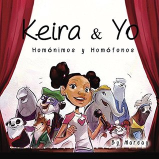 Read Online Keira y Yo: Homonyms and Homophones (Language Arts nº 1) - Marsay Wells-Strozier file in ePub