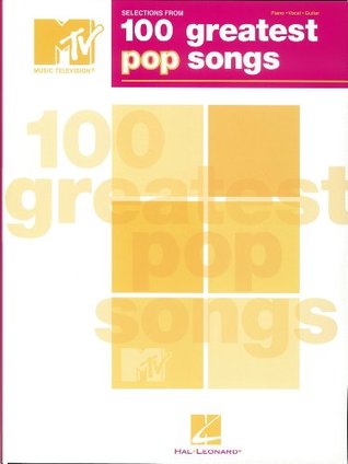 Full Download Selections from MTV's 100 Greatest Pop Songs Songbook - Hal Leonard Publishing Company | PDF