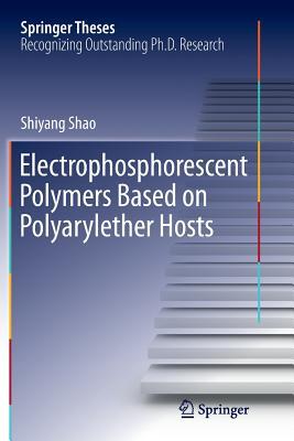 Download Electrophosphorescent Polymers Based on Polyarylether Hosts - Shiyang Shao | PDF