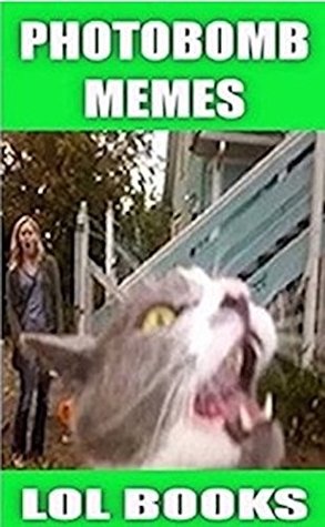 Full Download Memes: Photobomb Memes - Funny Memes, Humor & Epic Awesome Photobombs!! (Funny Memes & Jokes, Ultimate Memes) - Memes file in ePub