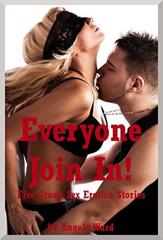 Read Everyone Join In!: Five Group Sex Erotica Stories - Angela Ward | PDF