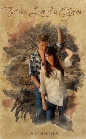 Read For the Love of a Ghost (Paranormal Romance Novella Book 1) - A.C. Anders | PDF