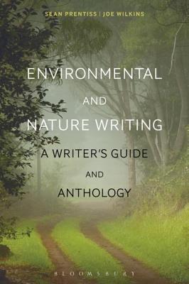 Download Environmental and Nature Writing: A Writer's Guide and Anthology - Sean Prentiss file in ePub
