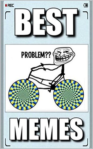 Read Memes: Funny Memes XL Edition - These Memes Are Funnier Than EVER!: Red Hot Memes, Come And Get Your Red Hot Memes! - Memes | PDF