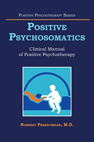 Download Positive Psychosomatics: Clinical Manual of Positive Psychotherapy - Nossrat Peseschkian file in ePub