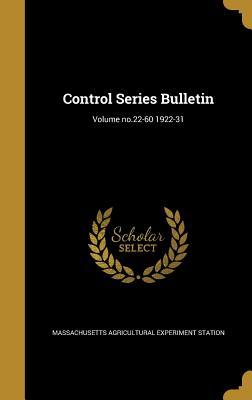 Read Control Series Bulletin; Volume No.22-60 1922-31 - Massachusetts Agricultural Experiment Station file in PDF