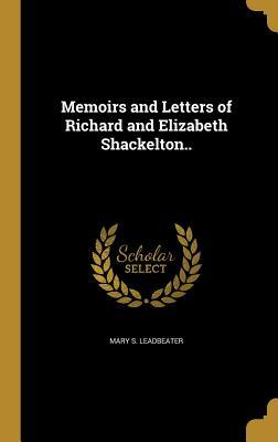Download Memoirs and Letters of Richard and Elizabeth Shackelton.. - Mary S. Leadbeater | ePub