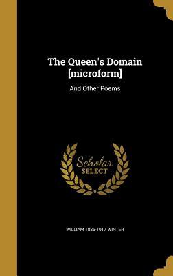 Full Download The Queen's Domain [Microform]: And Other Poems - William Winter file in ePub