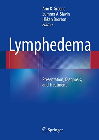 Read Lymphedema: Presentation, Diagnosis, and Treatment - Arin K Greene | ePub