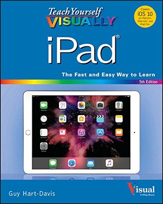 Read Teach Yourself VISUALLY iPad (Teach Yourself VISUALLY (Tech)) - Hart-Davis | ePub
