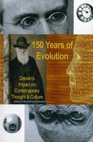 Full Download 150 Years of Evolution: Darwin's Impact on Contemporary Thought and Culture (SDSU College of Arts and Letters Critical Thinking Series, Volume 3) - Mark Richard Wheeler file in ePub