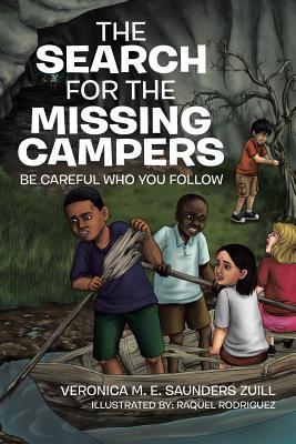 Read Online The Search for the Missing Campers: Be Careful Who You Follow - Veronica M E Saunders Zuill file in ePub