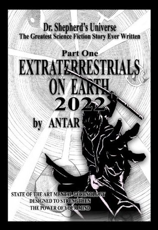Download Dr. Shepherd's Universe Extraterrestrials on Earth 2022 - Antar | ePub