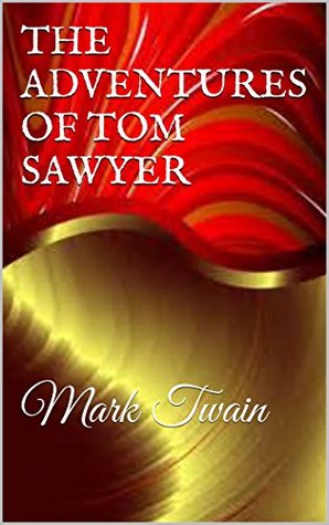 Download THE ADVENTURES OF TOM SAWYER (ILLUSTRATED): Mark Twain - Mark Twain | ePub