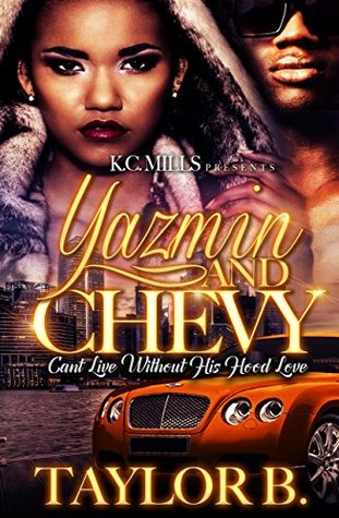 Read Yazmin and Chevy: Can't Live Without His Hood Love - Taylor B. | ePub
