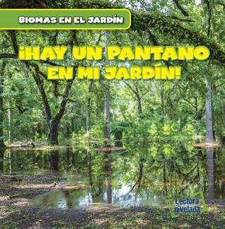 Full Download ¡Hay un Pantano en mi Jardín! / There's a Swamp in my Backyard! - Seth Lynch file in ePub