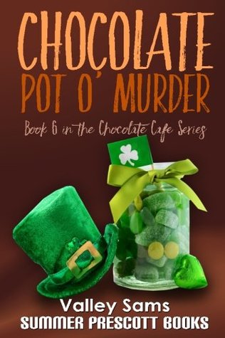 Read Chocolate Pot O' Murder (The Chocolate Cafe Series) (Volume 6) - Valley Sams file in ePub