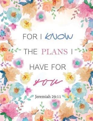 Read Online Jeremiah 29: 11 - For I Know the Plans I Have For: Floral Watercolor Notebook, Composition Book, Journal, 8.5 X 11 Inch 110 Page, Wide Ruled -  file in ePub