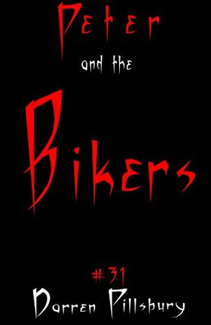 Read Peter And The Bikers (Story #31) (Peter And The Monsters) - Darren Pillsbury file in PDF