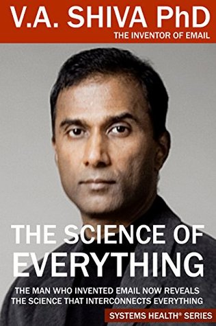 Download The Science of Everything: The Man Who Invented Email Reveals the Science That Interconnects Everything - V.A. Shiva Ayyadurai file in ePub