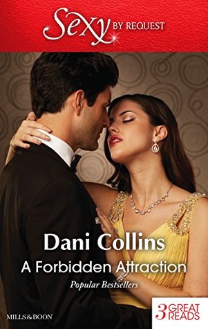 Full Download A Forbidden Attraction / No Longer Forbidden? / Proof of Their Sin / A Debt Paid in Passion - Dani Collins | PDF