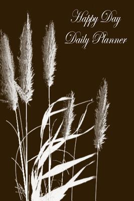 Download Brown Color, Happy Day Daily Planner: Day Plan to Do List, Plan Your Work, Office Appointment, Student School Schedule, Fitness Health Workout Note, Business Goal Note Book, 120 Pages 6 X 9 -  | ePub
