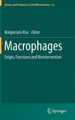 Full Download Macrophages: Origin, Functions and Biointervention - Malgorzata Kloc | PDF