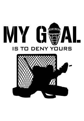 Download My Goal Is to Deny Yours: Hockey Books for Kids, Journal & Personal STATS Tracker, 100 Games, 7 X 10 -  | PDF