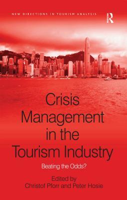 Full Download Crisis Management in the Tourism Industry: Beating the Odds? - Peter Hosie | PDF