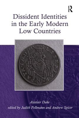 Download Dissident Identities in the Early Modern Low Countries - Alastair Duke file in PDF