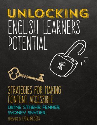 Download Unlocking English Learners' Potential: Strategies for Making Content Accessible - Diane Staehr Fenner file in ePub