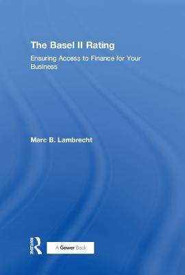 Download The Basel II Rating: Ensuring Access to Finance for Your Business - Marc B Lambrecht file in PDF