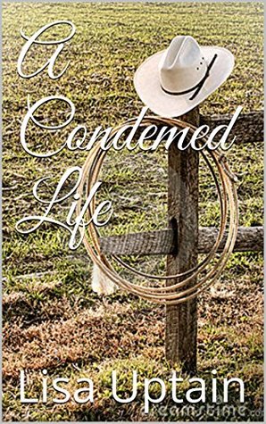 Download A Condemed Life (Revenge Is Best Served Cold Book 1) - Lisa Uptain | ePub