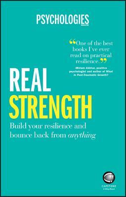 Read Real Strength: Build Your Resilience and Bounce Back from Anything - Psychologies Magazine file in ePub