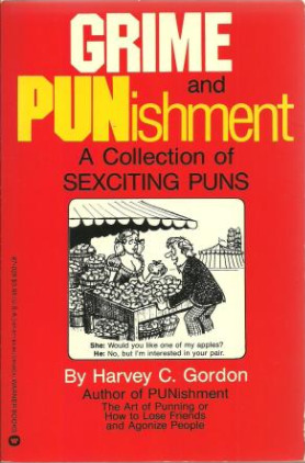 Full Download Grime and PUNishment: A Collection of Sexciting Puns - Harvey C. Gordon | ePub