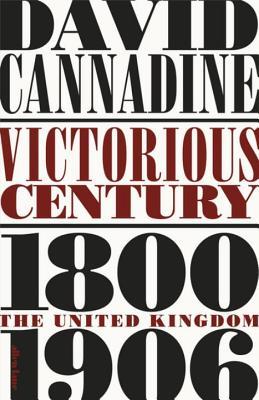 Full Download Victorious Century: The United Kingdom, 1800-1906 - David Cannadine | ePub