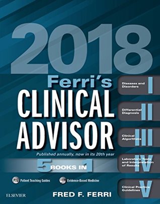 Download Ferri's Clinical Advisor 2018 E-Book: 5 Books in 1 (Ferri's Medical Solutions) - Fred F. Ferri file in PDF
