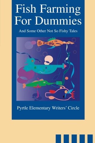 Read Fish Farming For Dummies: And Some Other Not So Fishy Tales - B Hoistad | ePub